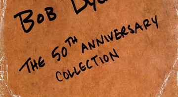 Bob Dylan, 50th Anniversary Collection - Divulgação / Sony Music