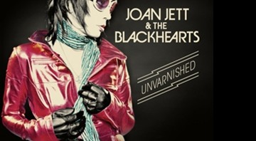 Joan Jett - <i>Unvarnished</i> - Reprodução