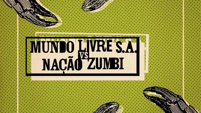 Mundo Livre S.A. vs Nação Zumbi