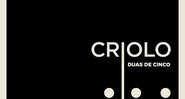 Criolo - Duas de Cinco - Reprodução