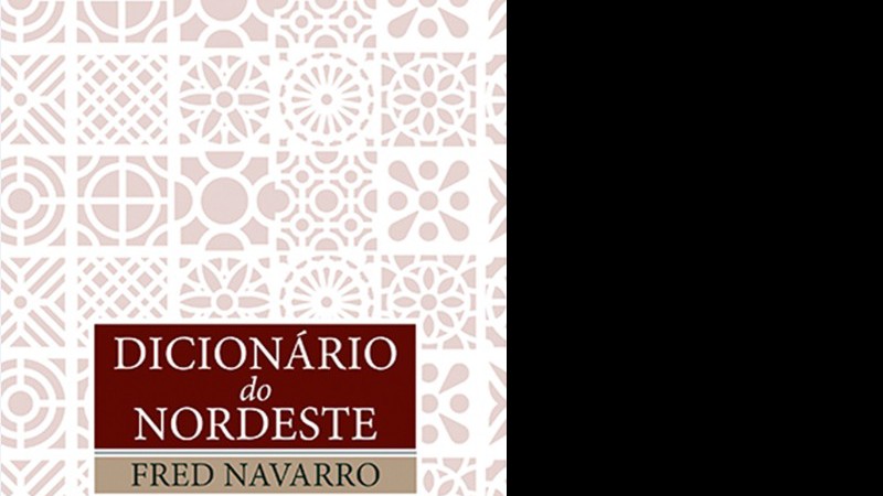 Dicionário regional diverte e tem pesquisa aprofundada.