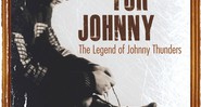 Capa do documentário <i>Looking for Johnny</i>, que conta a vida do guitarrista Johnny Thunders - Divulgação