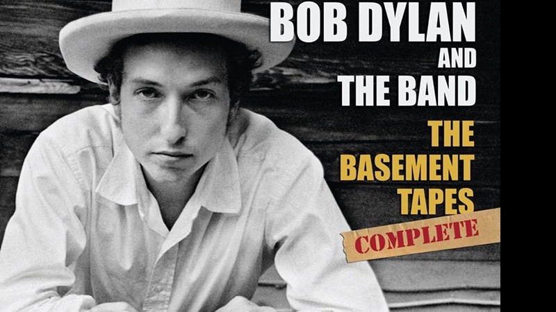 Bob Dylan - <i>The Basement Tapes Complete: The Bootleg Series Vol. 11</i> - Reprodução