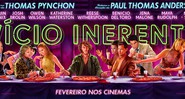 Pôster de <i>Vício Inerente</i> - Divulgação