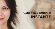 Capa de <i>Instante</i>, disco de Vanessa Krongold, vocalista do Ludov - Reprodução