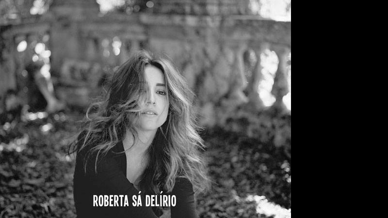 Capa do álbum <i>Delírio</i>, de Roberta Sá - Reprodução