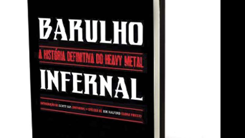 Barulho Infernal – A História Definitiva do Heavy Metal - DIVULGAÇÃO