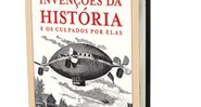 As Piores Invenções da História 