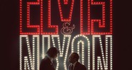 <i>Elvis & Nixon</i> - Divulgação