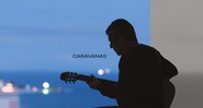 Capa de <i>Caravanas</i> (2017), de Chico Buarque - Reprodução