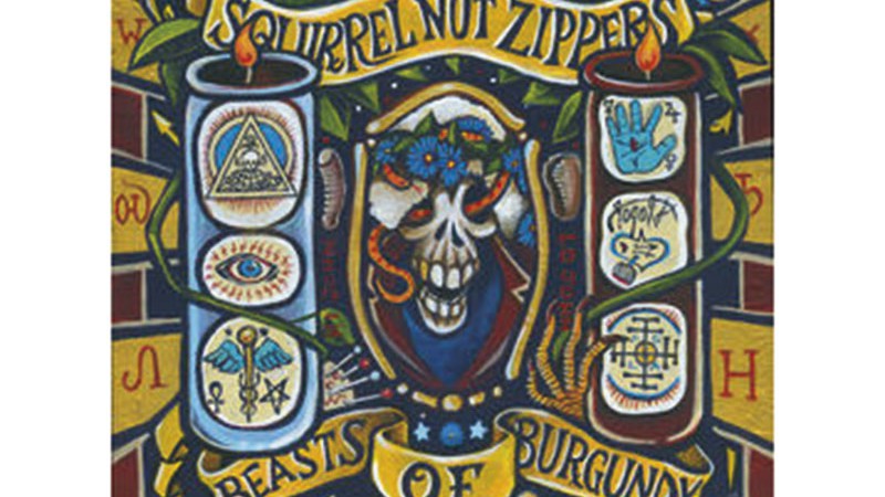 Squirrel Nut Zippers - Beasts of Burgundy  - Divulgação