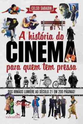 A História do Cinema Para Quem tem Pressa  - Divulgação