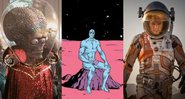 Montagem de Marte Ataca!, Dr. Manhattan e Perdido em Marte (Foto: Reprodução)