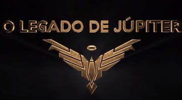 O Legado de Júpiter (Foto: Reprodução/YouTube)