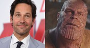 Montagem com Paul Rudd (Foto: Jordan Strauss/Invision/AP) e Thanos, personagem de Josh Brolin em Vingadores (Reprodução)