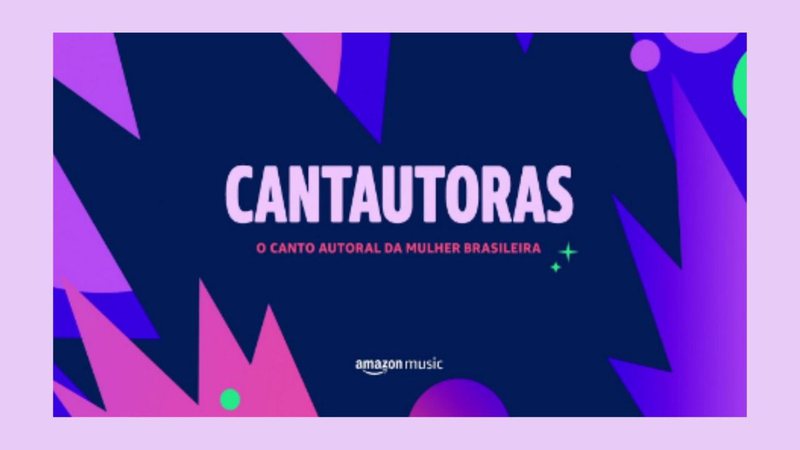 Confira detalhes sobre o mini documentário Cantautoras - Reprodução/Amazon