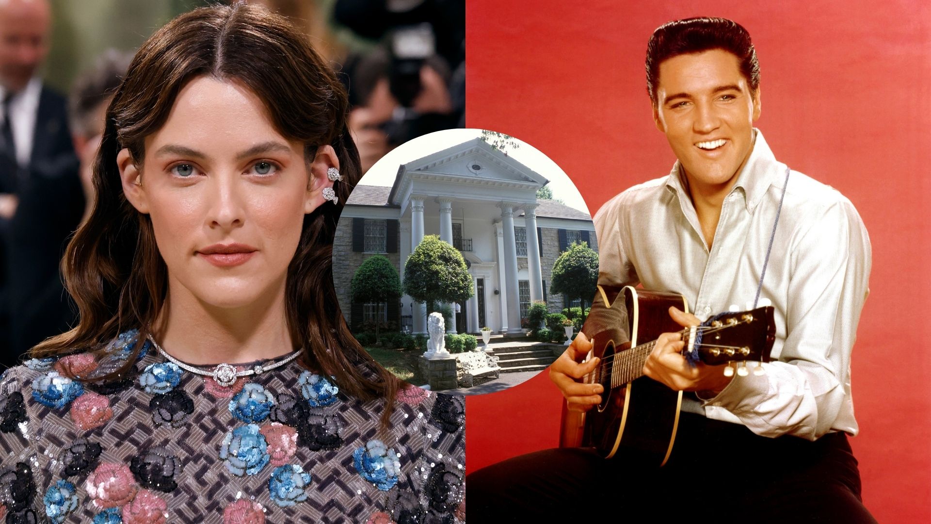 Riley Keough (Foto: Taylor Hill/Getty Images), Graceland (Foto: Mick Hutson/Redferns) e Elvis Presley (Foto: Michael Ochs Archives/Getty Images)