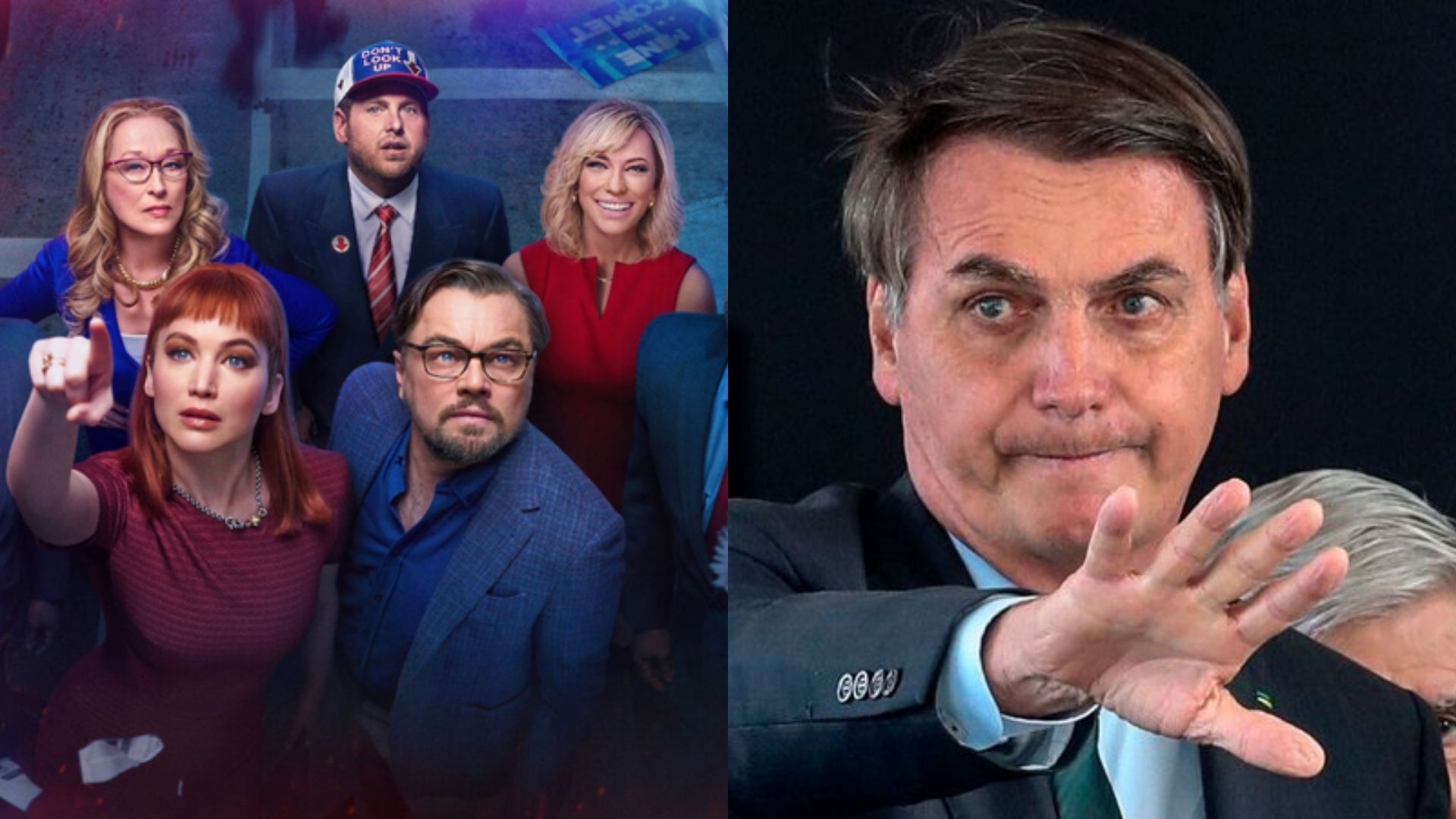 Elenco de Don’t Look Up (Foto: Divulgação / Netflix) / Jair Bolsonaro (Foto: Gabriela Bilo / Estadão Conteúdo / Agência Estado / AP Images)