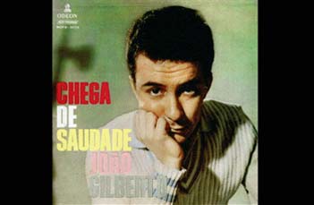 4º: Chega de Saudade; João Gilberto (1959 - Odeon)