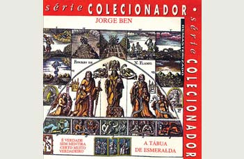 6º: A Tábua de Esmeralda; Jorge Ben (1972 - Philips/Phonogran)
