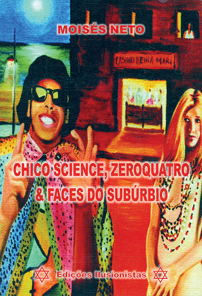 Chico Science, Zeroquatro & Faces do Subúrbio