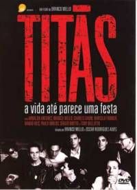 Titãs, A Vida Até Parece Uma Festa