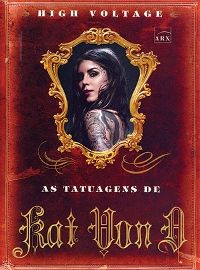 High Voltage - As Tatuagens de Kat Von D