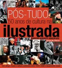 Pós-Tudo - 50 anos de Cultura na Ilustrada