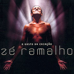 Zé Ramalho - O Gosto da Criação
