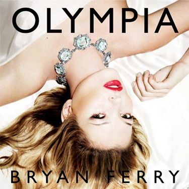 Olympia, novo álbum de Bryan Ferry, com Kate Moss na capa