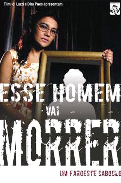 Esse Homem Vai Morrer
