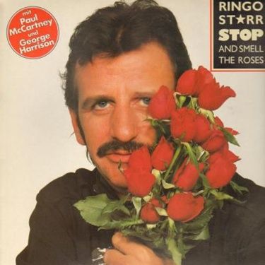 Ringo Starr - "Stop and Smell the Roses"