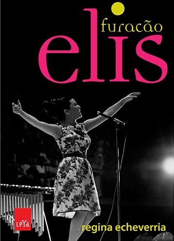 Furacão Elis chega às livrarias em edição ampliada