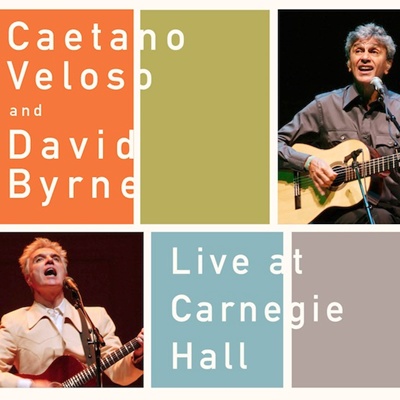Caetano Veloso e David Byrne - Live At Carnegie Hall