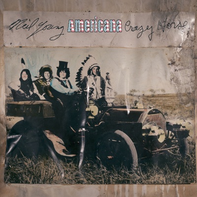 Neil Young & Crazy Horse - Americana