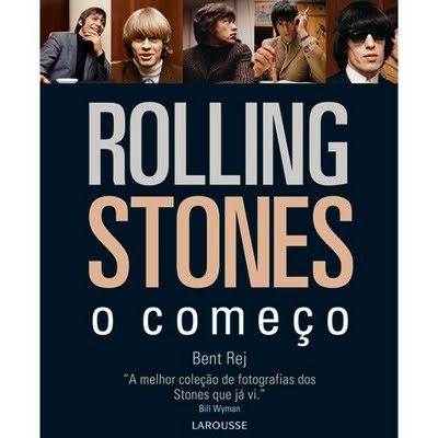 Rolling Stones, o Começo, de Bent Rej