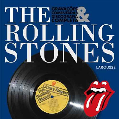 The Rolling Stones: Gravações Comentadas, de Alan Clayson