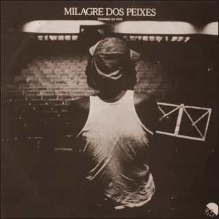 Galeria – Top 10 discos - Milton Nascimento –  Milagre dos Peixes ao Vivo