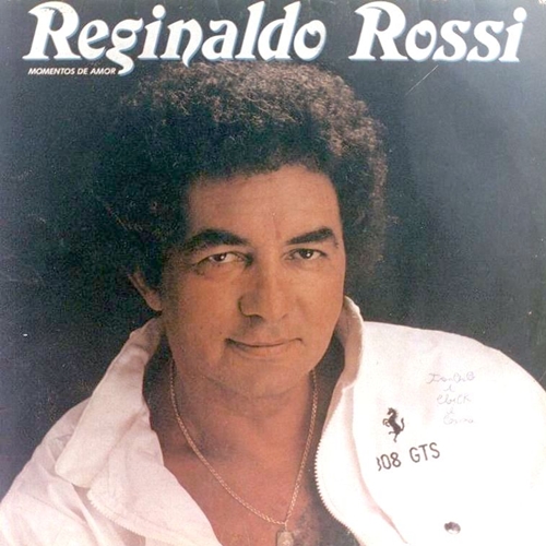 Galeria Reginaldo Rossi: Momentos de Amor