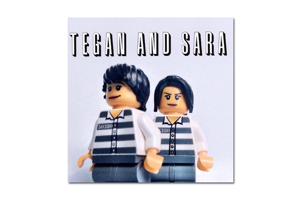Lego - Tegan and Sara
