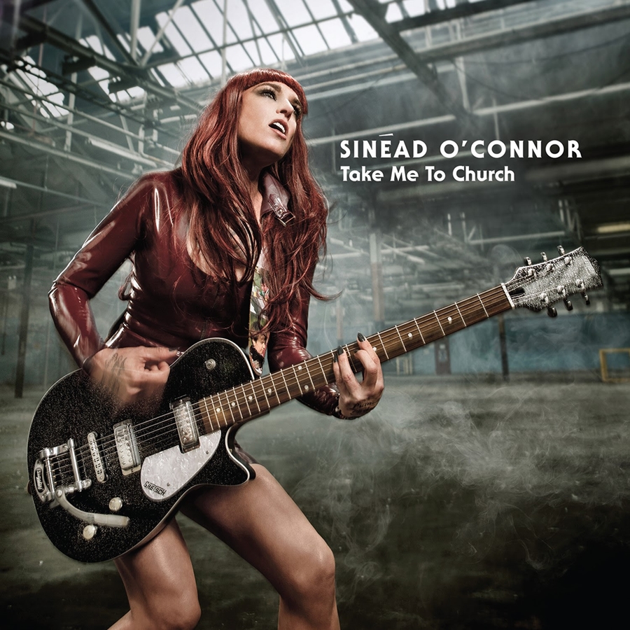 Sinéad O’Connor - Take Me To Church