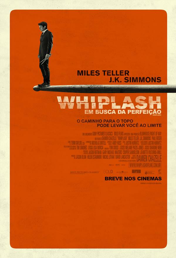 Pôster nacional de Whiplash – Em Busca da Perfeição, filme que retrata a relação entre o professor Terence Fletcher e o jovem e talentoso baterista Andrew Neiman