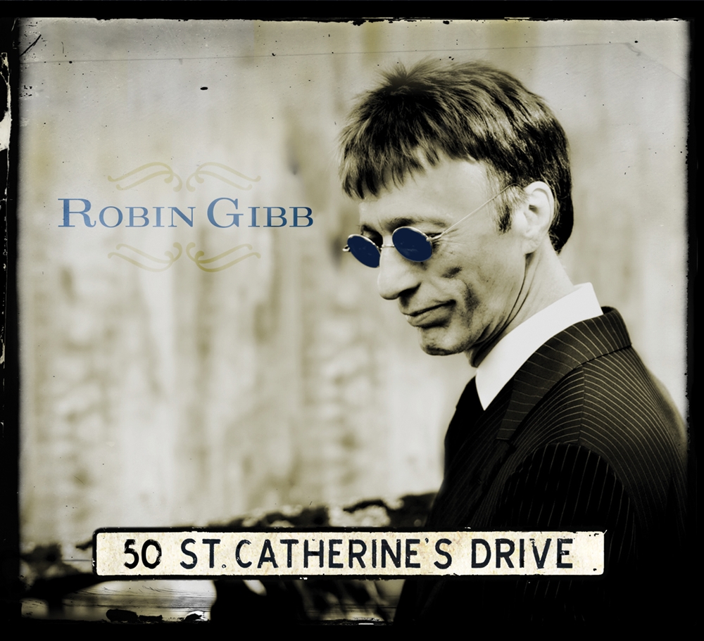 Robin Gibb - 50 St. Catherine’s Drive