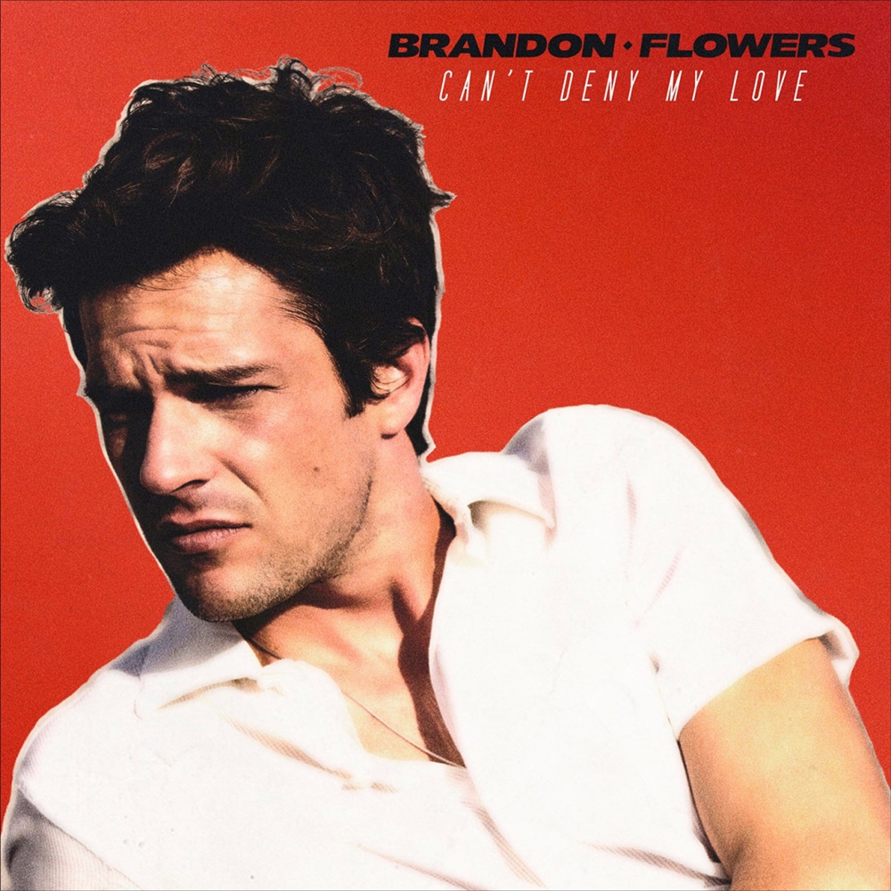 Capa do single “Can’t Deny My Love”, do vocalista do The Killers, Brandon Flowers