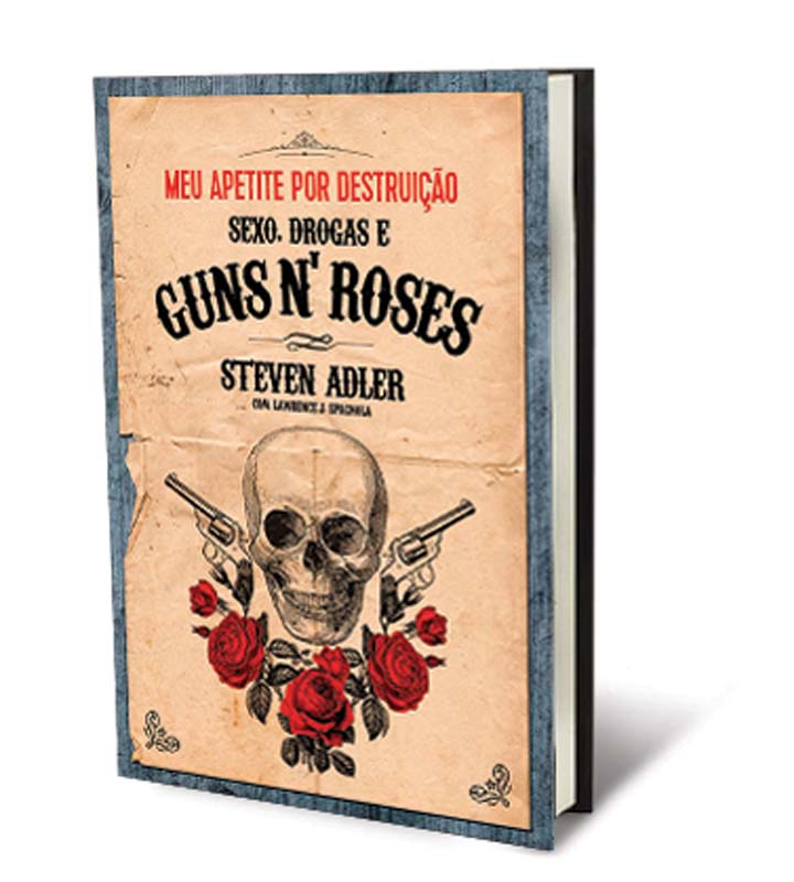 Meu Apetite por Destruição – Sexo, Drogas e Guns N’ Roses