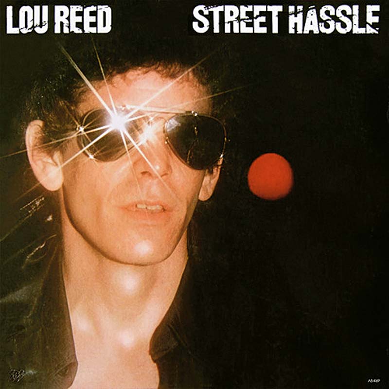 Lou Reed Street Hassle