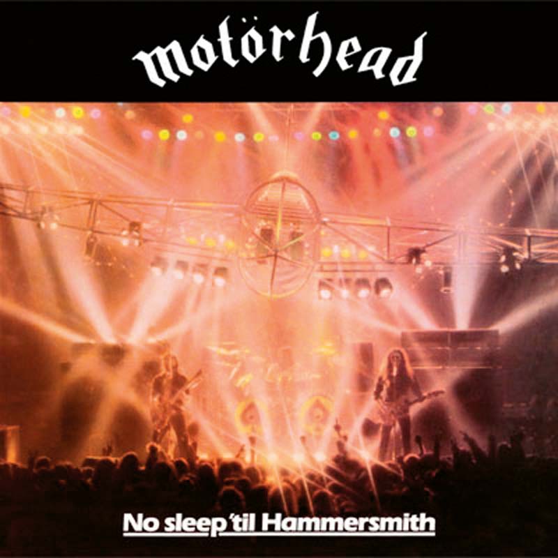 NO SLEEP ’TIL HAMMERSMITH