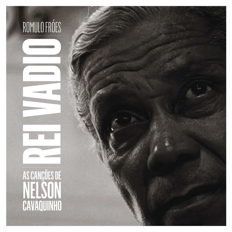 Rei Vadio – As Canções de Nelson Cavaquinho