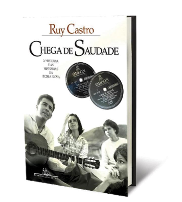Chega de Saudade: A História e as Histórias da Bossa Nova