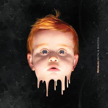 Republica - Brutal & Beautiful